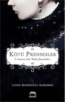 Kötü Prensesler - Linda Rodriguez Mcrobbie - Yabancı Kötü Prensesler - Linda Rodriguez Mcrobbie - Yabancı
