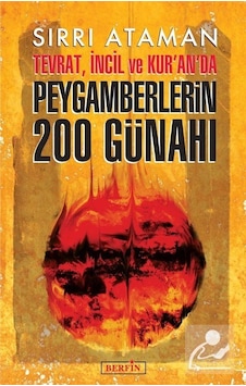 Tevrat İncil ve Kur'an'da Peygamberlerin 200 Günahı - Sırrı Ataman - Berfin Yayınları Tevrat İncil ve Kur'an'da Peygamberlerin 200 Günahı - Sırrı Ataman - Berfin Yayınları