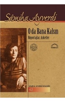 O da Bana Kalsın - Samiha Ayverdi - Kubbealtı Neşriyatı