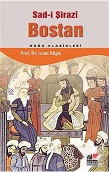 Bostan - Şeyh Sadi-i Şirazi - Kesit Yayınları Bostan - Şeyh Sadi-i Şirazi - Kesit Yayınları
