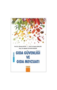 Gıda Güvenliği ve Gıda Mevzuatı - Nevzat Artık - Nevin Şanlıer - Detay Yayıncılık Gıda Güvenliği ve Gıda Mevzuatı - Nevzat Artık - Nevin Şanlıer - Detay Yayıncılık