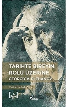 Tarihte Bireyin Rolü Üzerine - Georgiy Valentinoviç Plehanov - Yazılama