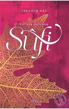 Sufi Bir Aşk  Yolcusu -