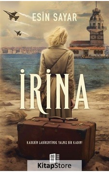 İrina - Kaderin Labirentinde Yalnız Bir Kadın! - Esin Sayar - Mona İrina - Kaderin Labirentinde Yalnız Bir Kadın! - Esin Sayar - Mona