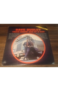 DAVE DUDLEY - Truck Drivin' Son-Of-A-Gun , LP Folk DAVE DUDLEY - Truck Drivin' Son-Of-A-Gun , LP Folk