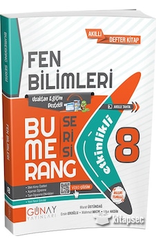 GÜNAY 8. Sınıf Fen Bilimleri Etkinlikli Bumerang Serisi GÜNAY 8. Sınıf Fen Bilimleri Etkinlikli Bumerang Serisi