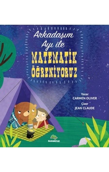 Arkadaşım Ayı İle Matematik Öğreniyoruz Arkadaşım Ayı İle Matematik Öğreniyoruz