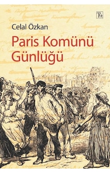 Paris Komünü Günlüğü - Celal Özkan - Töz Yayınları Paris Komünü Günlüğü - Celal Özkan - Töz Yayınları