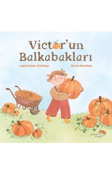 Victorun Balkabakları - Leyla Aslan Ünlübay - Paraşüt Kitap Victorun Balkabakları - Leyla Aslan Ünlübay - Paraşüt Kitap