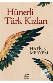 Hünerli Türk Kızları / Hatice Meryem Hünerli Türk Kızları / Hatice Meryem