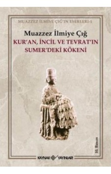 Kur An Incil Ve Tevrat In Sumer Deki Kökeni