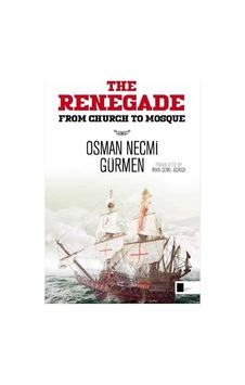 The Renegade  - From Church to Mosque  - Osman Necmi Gürmen  - Gölgeler Kitap