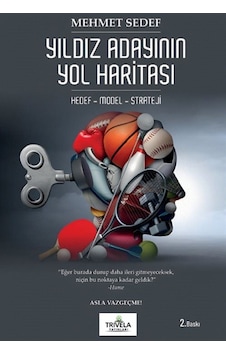 Yıldız Adayının Yol Haritası Hedef-model-strateji / Mehmet Sedef Yıldız Adayının Yol Haritası Hedef-model-strateji / Mehmet Sedef