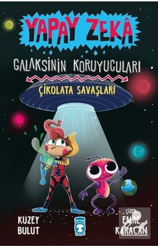 Mercankitap Yapay Zeka Galaksinin Koruyucuları 2 / Çikolata Savaşları Cil...