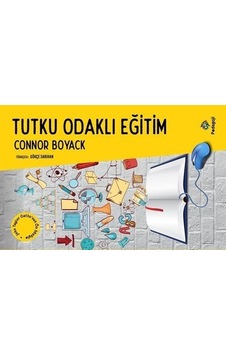 Tutku Odaklı Eğitim - Connor Boyack - Pedagoji Tutku Odaklı Eğitim - Connor Boyack - Pedagoji