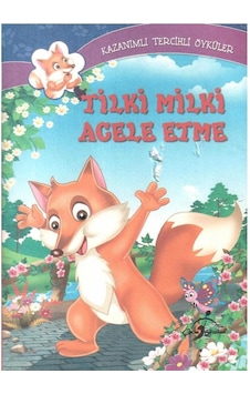 Tilki Milki Acele Etme