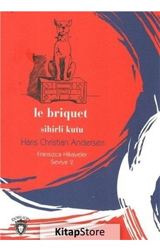 Le Briquet Sihirli Kutu-Fransızca Hikayeler Seviye 2 - Hans Christian Andersen - Dorlion Yayınevi