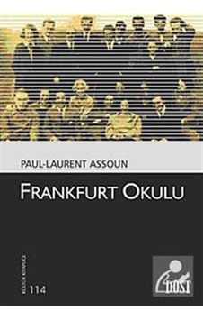 Frankfurt Okulu / Paul Laurent Assoun 9789752984622 Frankfurt Okulu / Paul Laurent Assoun 9789752984622
