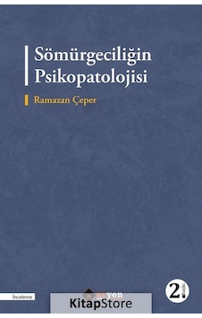 Sömürgeciliğin Psikopatolojisi - Ramazan Çeper - Aryen Sömürgeciliğin Psikopatolojisi - Ramazan Çeper - Aryen