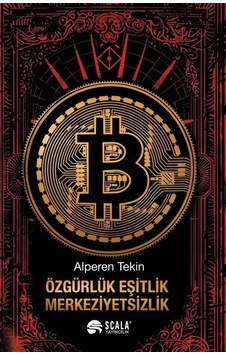 Özgürlük, Eşitlik, Merkeziyetsizlik / Alperen Tekin Özgürlük, Eşitlik, Merkeziyetsizlik / Alperen Tekin
