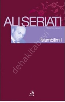 İslam Bilim  - 1  - Ali Şeriati  - Fecr Yayınları