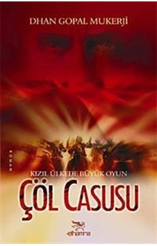 Çöl Casusu - Dhan Gopal Mukerji - Elhamra Çöl Casusu - Dhan Gopal Mukerji - Elhamra