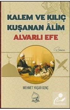 Mercankitap Kalem ve Kılıç Kuşanan Alim Alvarlı Efe / Mehmet Yaşar Genç