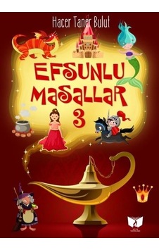 Efsunlu Masallar 3 - Hacer Taner Bulut - Ateş Yayınları Efsunlu Masallar 3 - Hacer Taner Bulut - Ateş Yayınları