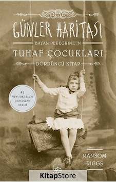 Kitapstore Günler Haritası / Bayan Peregrine'In Tuhaf Çocukları 4 / Ranso . Kitapstore Günler Haritası / Bayan Peregrine'In Tuhaf Çocukları 4 / Ranso .