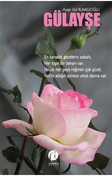Gülayşe - Ayşe Gül Rumelioğlu - Herdem Kitap Gülayşe - Ayşe Gül Rumelioğlu - Herdem Kitap