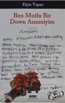 Ben Mutlu Bir Down Annesiyim - Elçin Tapan - Yapı Kredi Yayınları Ben Mutlu Bir Down Annesiyim - Elçin Tapan - Yapı Kredi Yayınları
