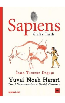 Sapiens Grafik Tarih Birinci Cilt-İnsan Türünün Doğuşu