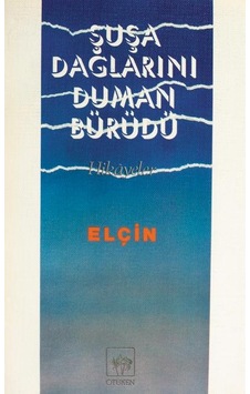 Şuşa Dağlarını Duman  Bürüdü