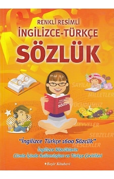 Renkli Resimli İngilizce-Türkçe Sözlük Renkli Resimli İngilizce-Türkçe Sözlük