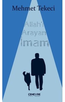 Allah'ı Arayan İmam  -  Mehmet Tekeci  -  Cenevre Fikir Sanat
