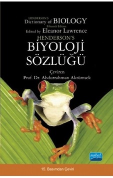Henderson's Biyoloji Sözlüğü - Eleanor Lawrence - Nobel Akademik Yayıncılık Henderson's Biyoloji Sözlüğü - Eleanor Lawrence - Nobel Akademik Yayıncılık