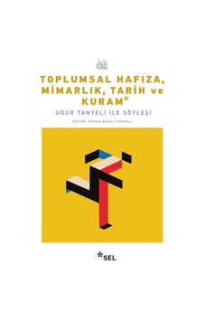 Toplumsal Hafıza, Mimarlık, Tarih Ve Kuram - Uğur Tanyeli İle Söyleşi - Pmvp-763208 Toplumsal Hafıza, Mimarlık, Tarih Ve Kuram - Uğur Tanyeli İle Söyleşi - Pmvp-763208