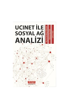 Ucınet ile Sosyal Ağ Analizi / Cem Oktay Güzeller