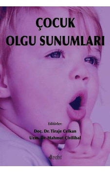 Çocuk Olgu Sunumları + Cd- Nobel Tıp Kitabevleri Çocuk Olgu Sunumları + Cd- Nobel Tıp Kitabevleri