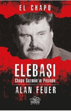 Elebaşı - Chapo Guzman'ın Peşinde - Izabella Wentz - Nemesis Kitap Elebaşı - Chapo Guzman'ın Peşinde - Izabella Wentz - Nemesis Kitap
