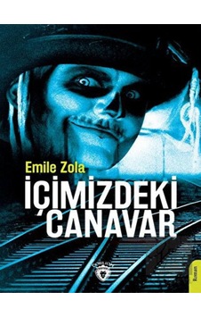 İçimizdeki Canavar - Emile Zola - Dorlion Yayınevi İçimizdeki Canavar - Emile Zola - Dorlion Yayınevi