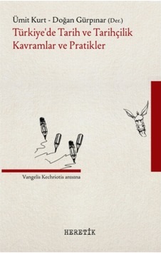 Türkiye De Tarih Ve Tarihçilik Kavramlar Ve Pratikler Türkiye De Tarih Ve Tarihçilik Kavramlar Ve Pratikler