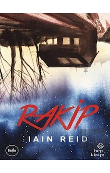 Rakip - Iain Reid - Hep Kitap Rakip - Iain Reid - Hep Kitap