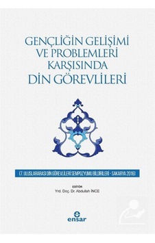 Gençliğin Gelişimi ve Problemleri Karşısında Din Görevlileri- Ensar Neşriyat Gençliğin Gelişimi ve Problemleri Karşısında Din Görevlileri- Ensar Neşriyat