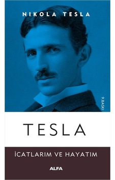 Tesla: İcatlarım Ve Hayatım