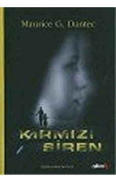Kırmızı Siren / Maurice G. Dantec Kırmızı Siren / Maurice G. Dantec