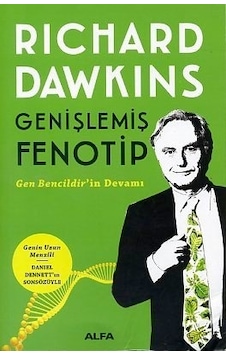 Genişlemiş Fenotip - Richard Dawkins - Alfa Yayıncılık Genişlemiş Fenotip - Richard Dawkins - Alfa Yayıncılık