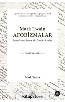 Mark Twain Aforizmalar-Lanetlenmiş İnsan Irkı İçin Bir Rehber - Mark Twain - Maya Kitap Mark Twain Aforizmalar-Lanetlenmiş İnsan Irkı İçin Bir Rehber - Mark Twain - Maya Kitap