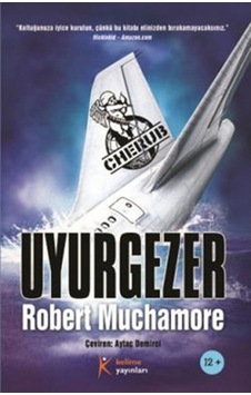 Cherub 9 - Uyurgezer - Robert Muchamore - Kelime Yayınları Cherub 9 - Uyurgezer - Robert Muchamore - Kelime Yayınları