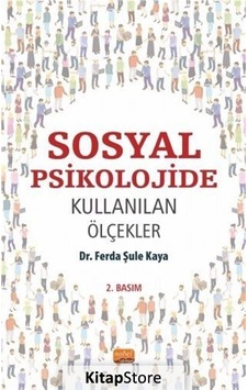 Sosyal Psikolojide Kullanılan Ölçekler / Dr. Ferda Şule Kaya Sosyal Psikolojide Kullanılan Ölçekler / Dr. Ferda Şule Kaya